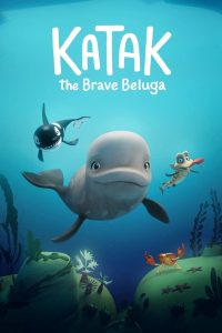 Katak: The Brave Beluga (2023) Sinhala Subtitles [සිංහල උපසිරැසි සමඟ]
