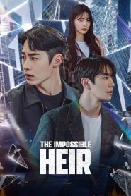 The Impossible Heir (2024) Sinhala Subtitles [සිංහල උපසිරැසි සමඟ]