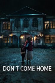 Don’t Come Home (2024) Sinhala Subtitles [සිංහල උපසිරැසි සමඟ]