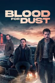 Blood for Dust (2024) Sinhala Subtitles [සිංහල උපසිරැසි සමඟ]