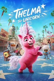 Thelma the Unicorn (2024) Sinhala Subtitles [සිංහල උපසිරැසි සමඟ]