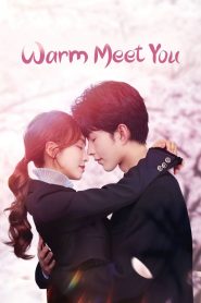Warm Meet You (2022) Sinhala Subtitles [සිංහල උපසිරැසි සමඟ]