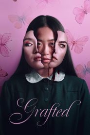 Grafted (2024) Sinhala Subtitles [සිංහල උපසිරැසි සමඟ]